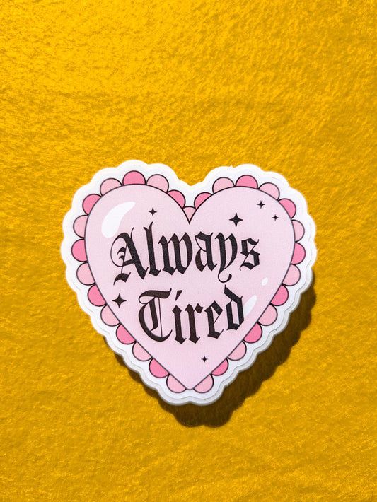 Heart - Always Tired