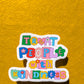 Treat People with Kindness