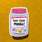 Take Your Meds Bottle