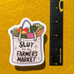 Slut 4 The Farmers Market