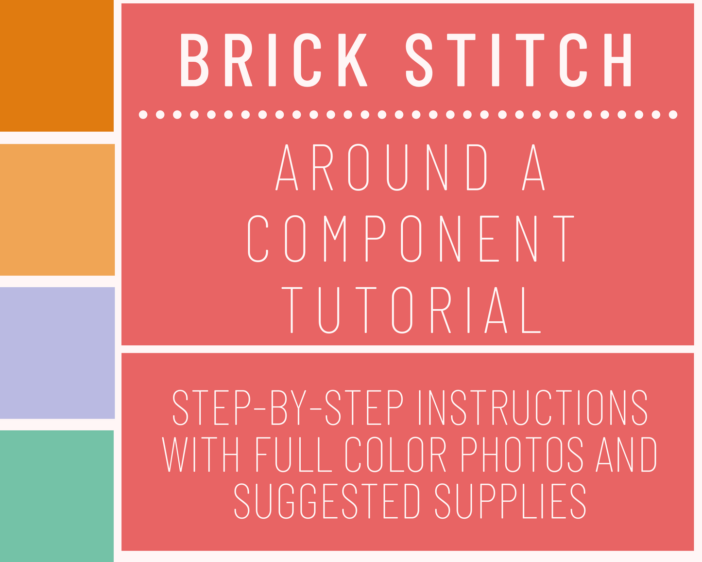 Brick Stitch // Around a Component - Tutorial